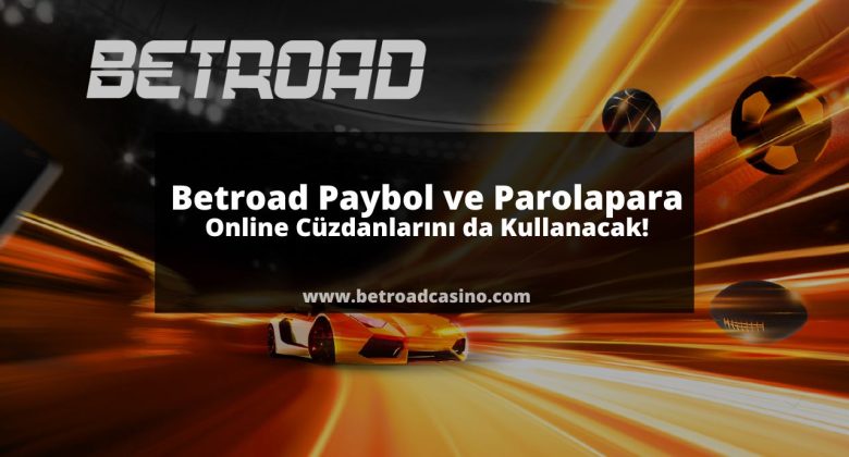 Betroad Paybol ve Parolapara Online Cüzdanlarını da Kullanacak